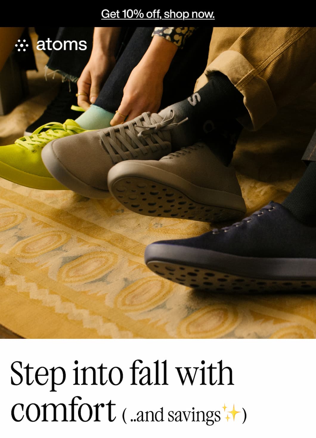 Get 10% off, shop now. Step into fall with comfort ( ..and savings✨) Get 10% off, shop now. Step into fall with comfort ( ..and savings✨)