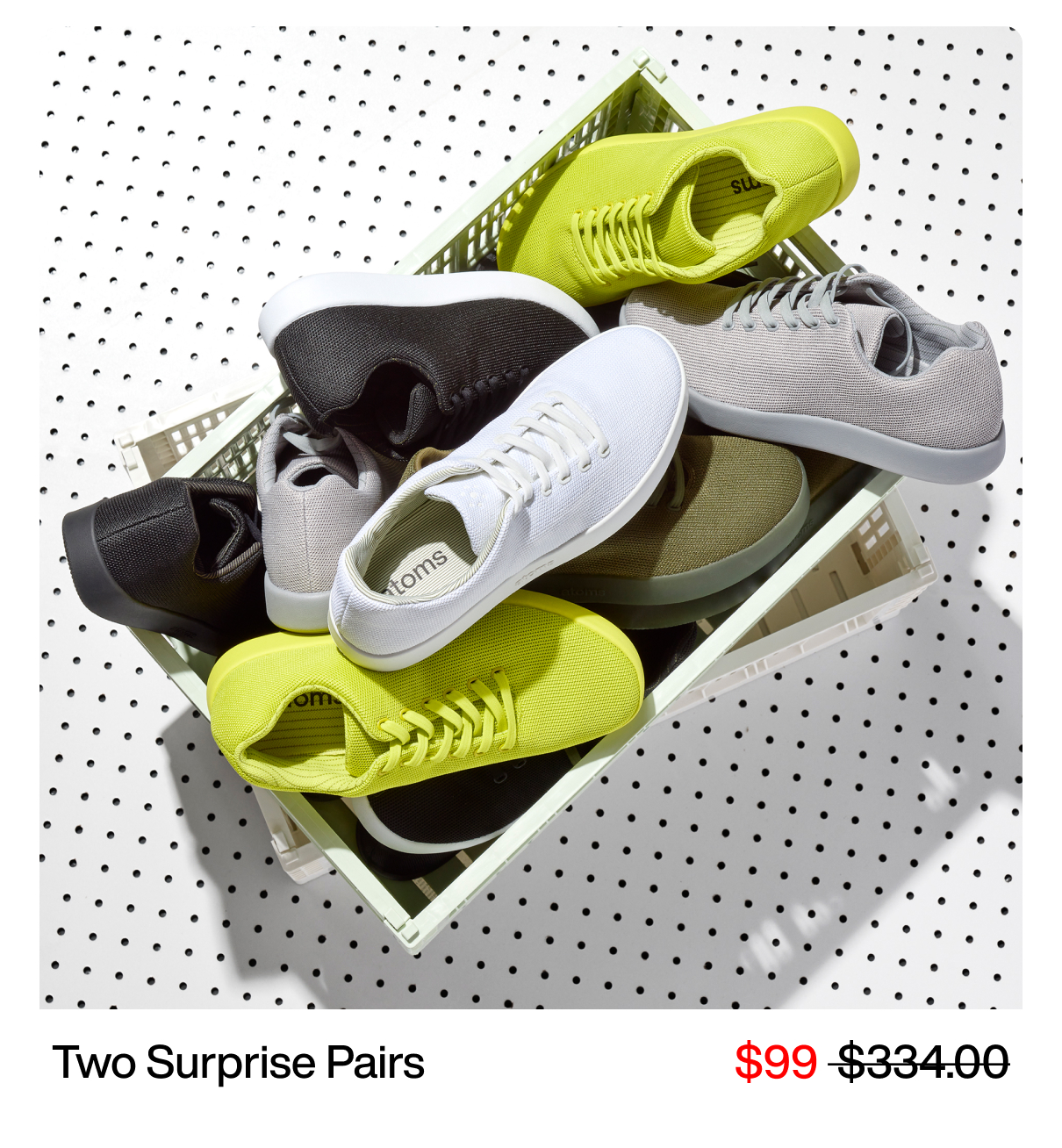Two surprise pairs. $99.