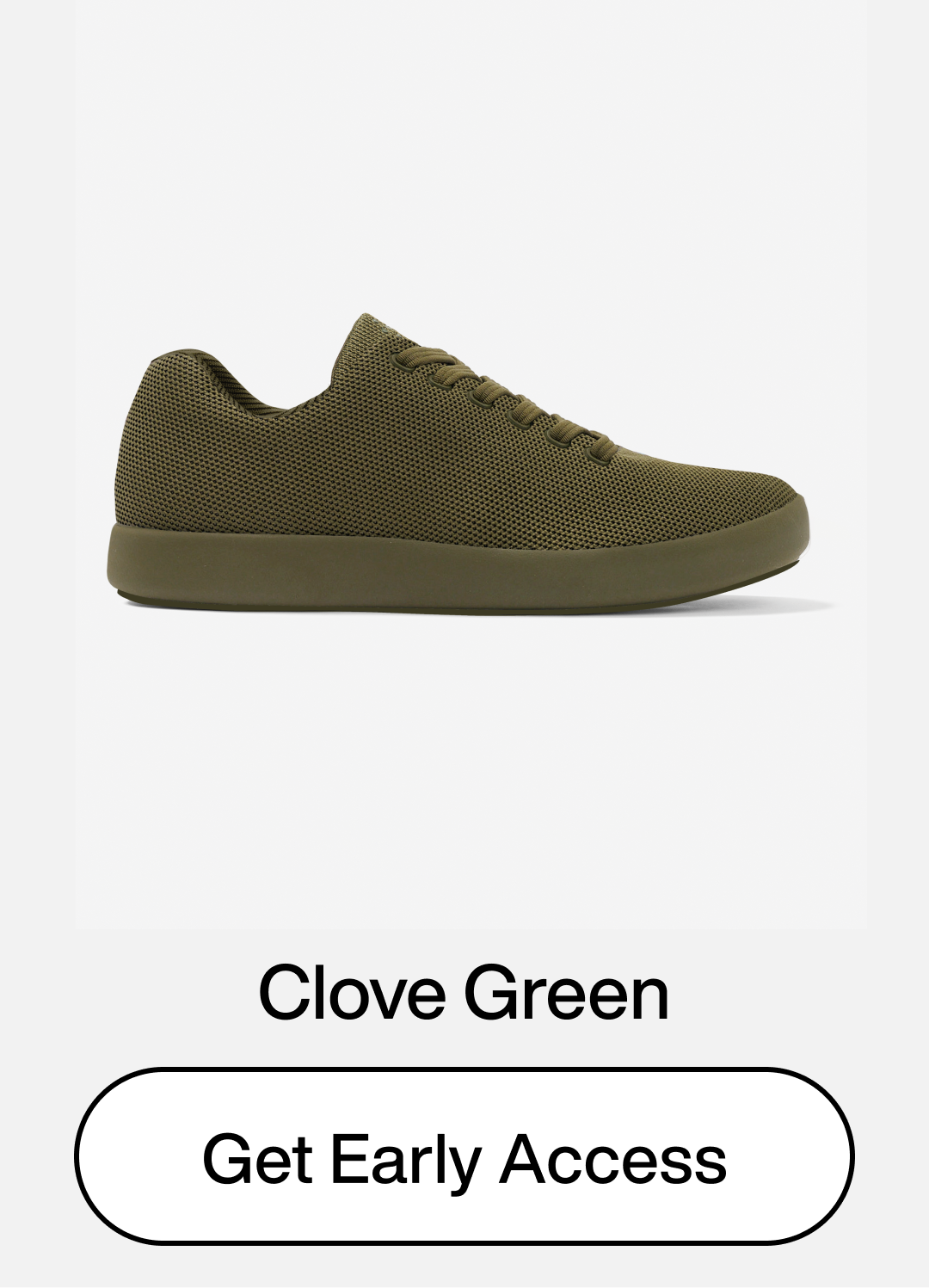 Get Early Access to Model 000 Clove Green