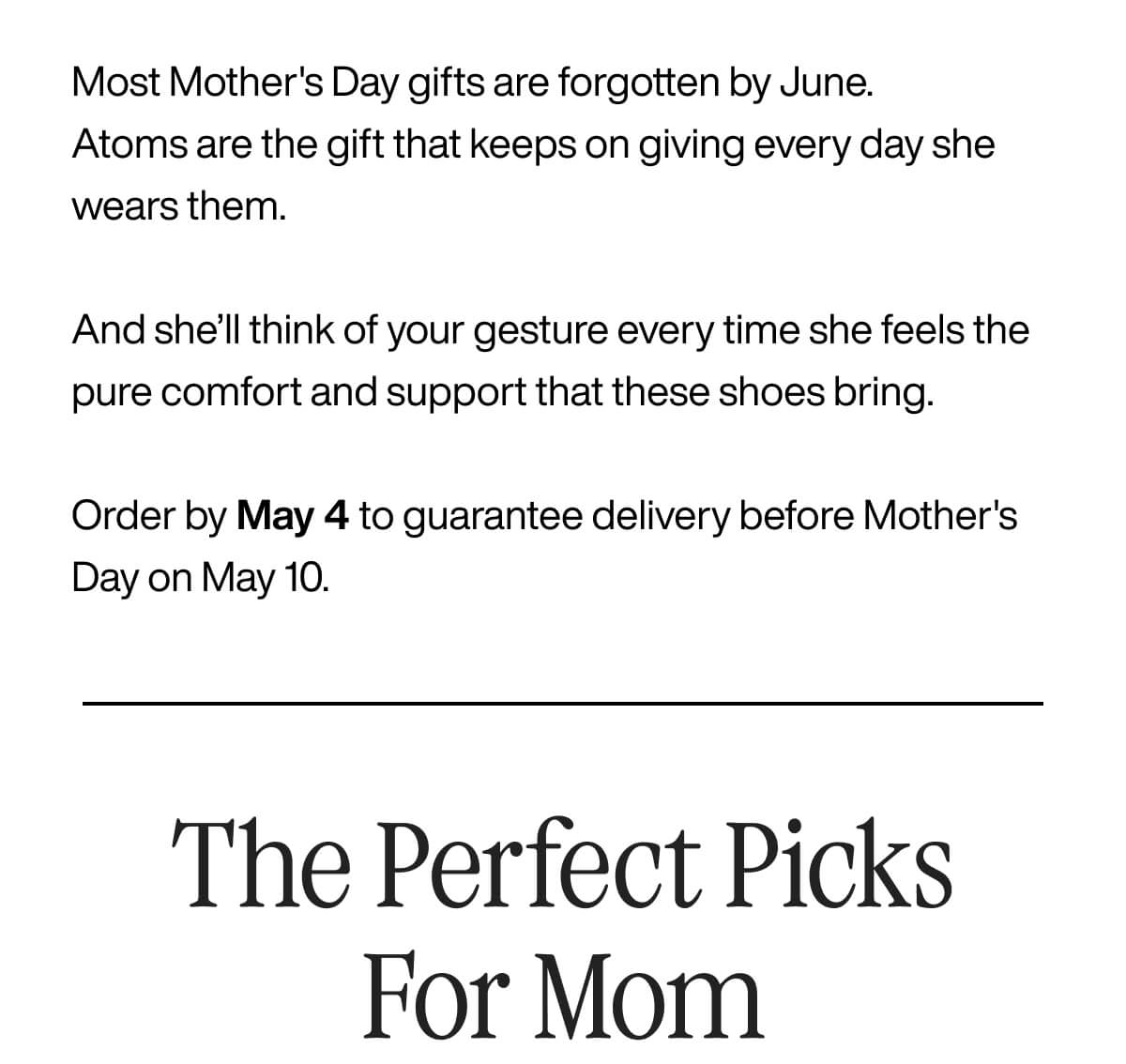 Promotional text for Mother's Day: Emphasizes Atoms shoes as a long-lasting gift, highlighting comfort and support. Order by May 4 for delivery before May 10. Title reads 'The Perfect Picks For Mom.