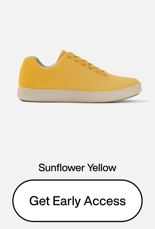 Sign up for Early Access to Model 000: Sunflower Yellow Sign up for Early Access to Model 000: Sunflower Yellow