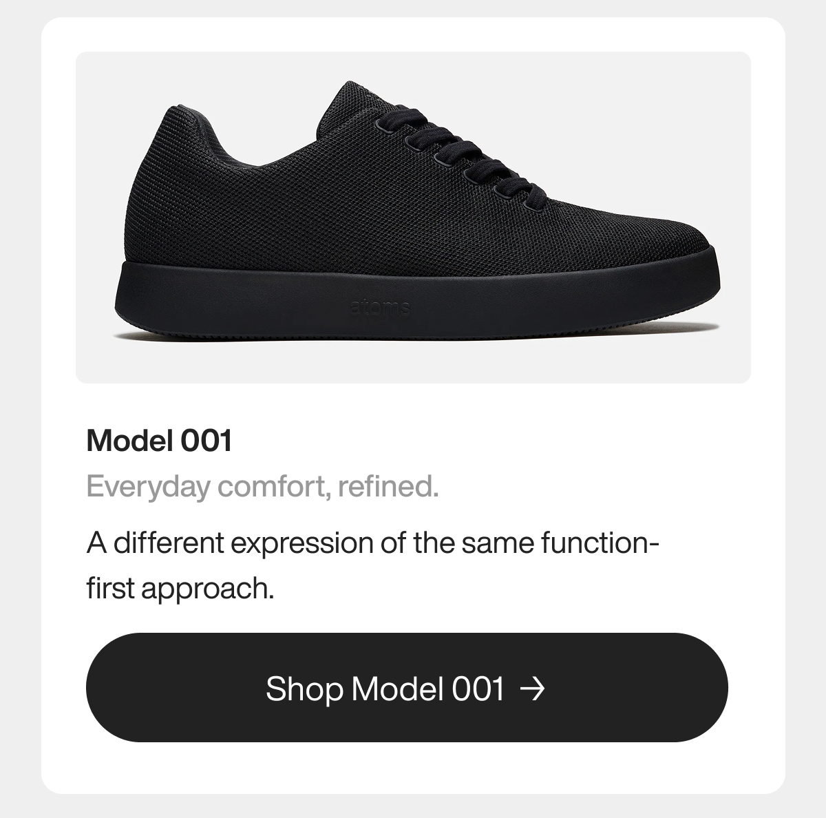 Model 001 Feel different The same invisible engineering, refined.