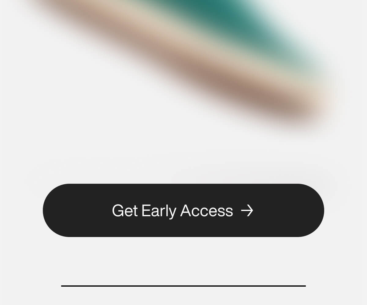 Get early access black and white rounded button with an arrow.