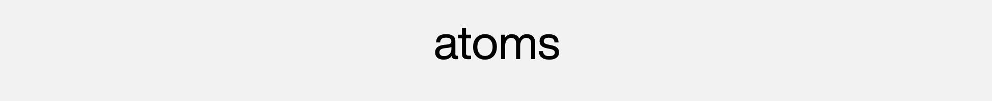 Atoms.