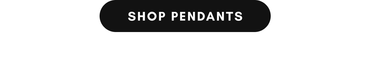 Shop Pendants