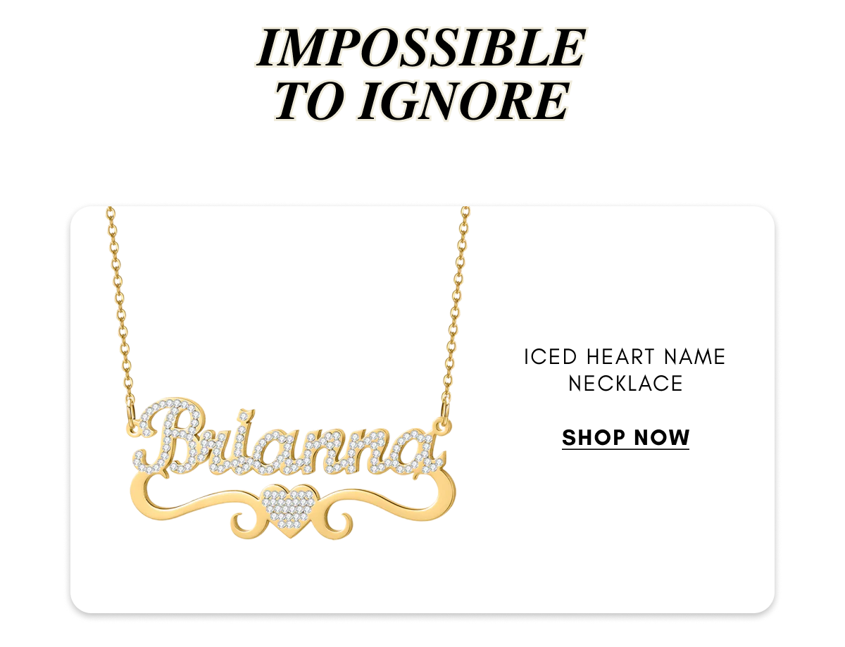 IMPOSSIBLE TO IGNORE  Iced Heart Name Necklace