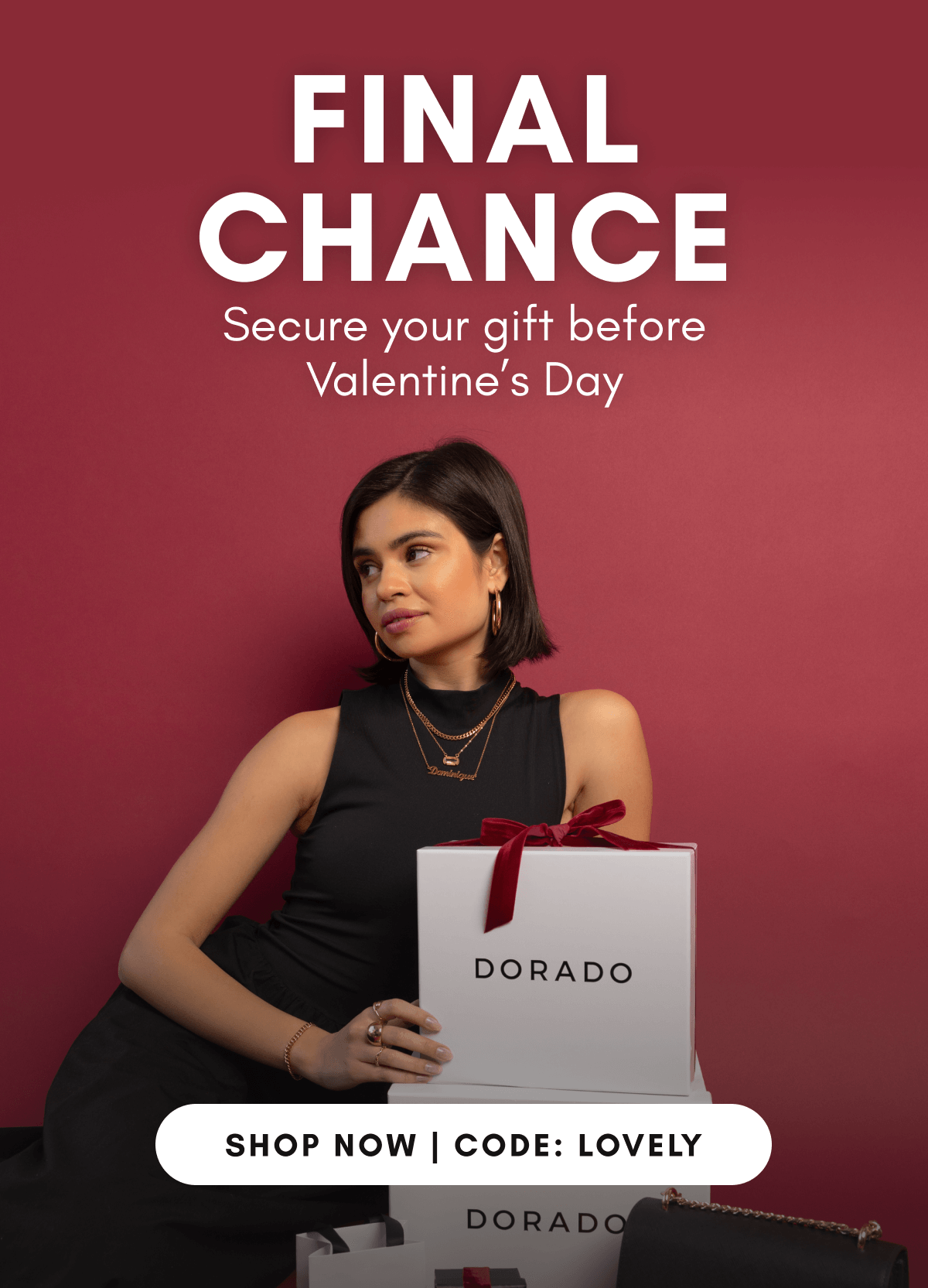 FINAL CHANCE Secure your gift before Valentine's Day 