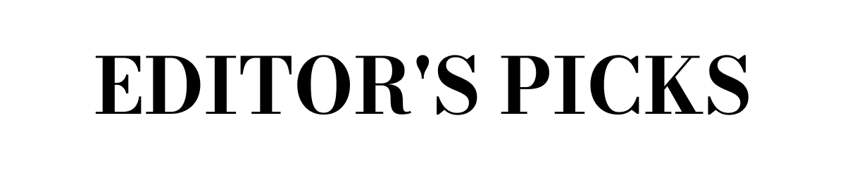 EDITOR'S PICKS