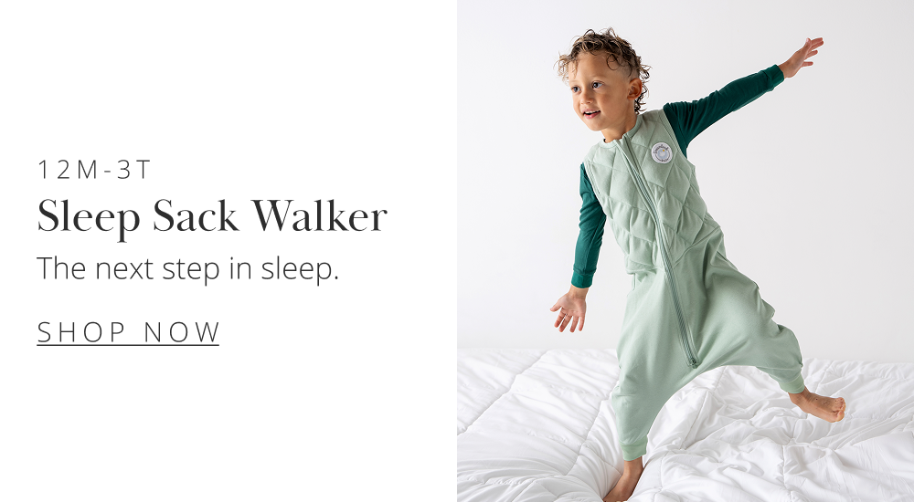 12M–3T Sleep Sack Walker The next step in sleep.  SHOP NOW