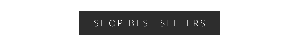 SHOP BEST SELLERS