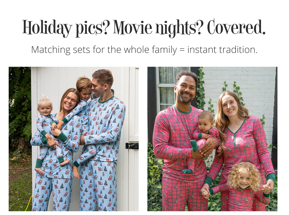 Holiday pics? Movie nights? Covered. Matching sets for the whole family = instant tradition.