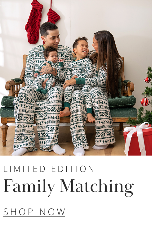 LIMITED EDITION Family Matching SHOP NOW