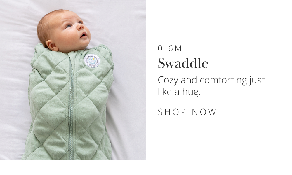 0–6M Swaddle Cozy and comforting just like a hug.  SHOP NOW