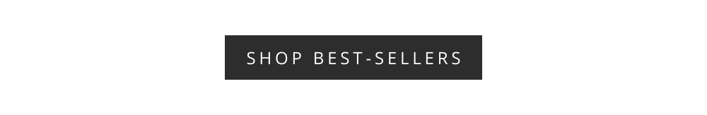 SHOP BEST-SELLERS