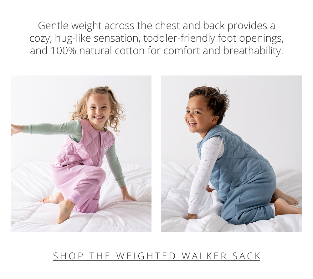 Gentle weight across the chest and back provides a cozy, hug-like sensation, toddler-friendly foot openings, and 100% natural cotton for comfort and breathability.