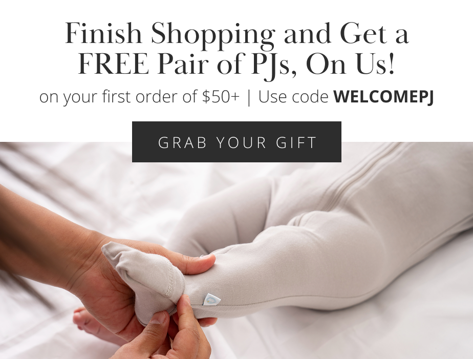 Finish Shopping and Get a FREE Pair of PJs, On Us! Use code: WELCOMEPJ at checkout