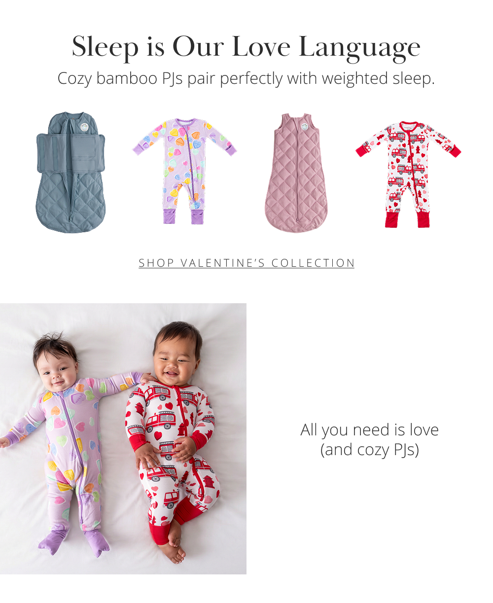 Sleep is Our Love Language Cozy bamboo PJs pair perfectly with weighted sleep.  SHOP VALENTINE'S COLLECTION  All you need is love (and cozy PJs)