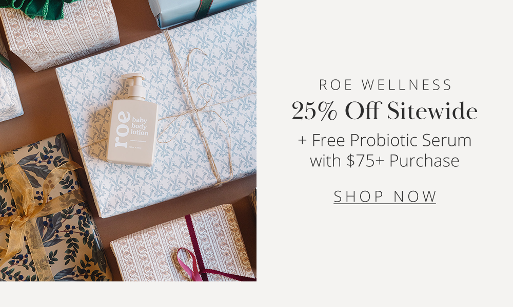 ROE WELLNESS 25% Off Sitewide  Free Probiotic Serum with $75+ Purchase