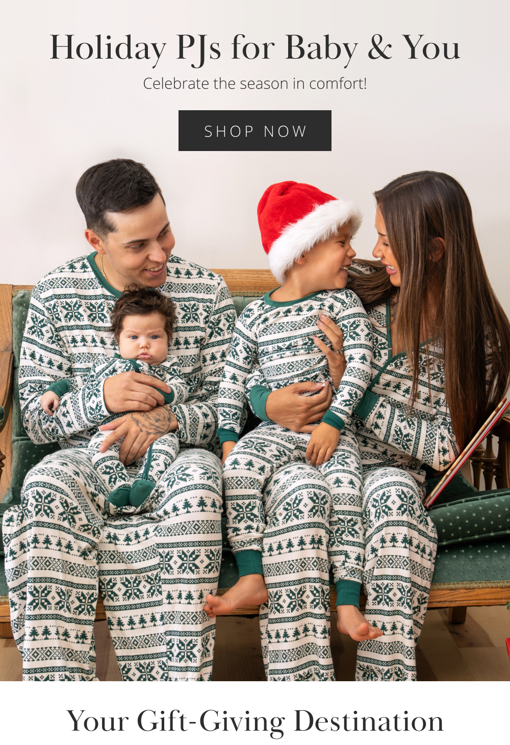 Holiday PJs for Baby & You Celebrate the season in comfort!