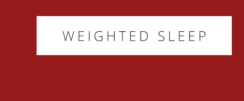 WEIGHTED SLEEP