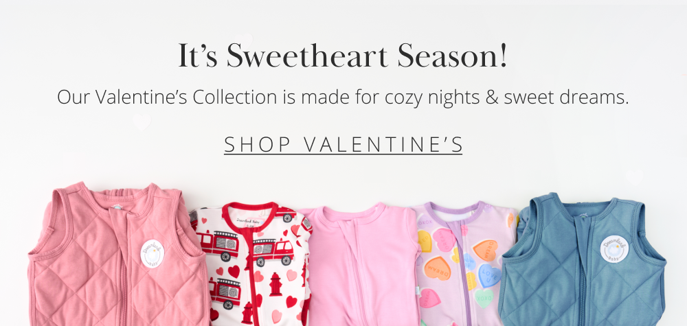 It's Sweetheart Season!  Our Valentine's Collection is made for cozy nights & sweet dreams.  SHOP VALENTINE'S