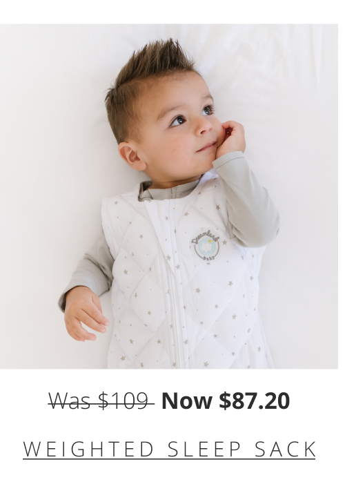 WEIGHTED SLEEP SACK: Was $109 - Now $87.20