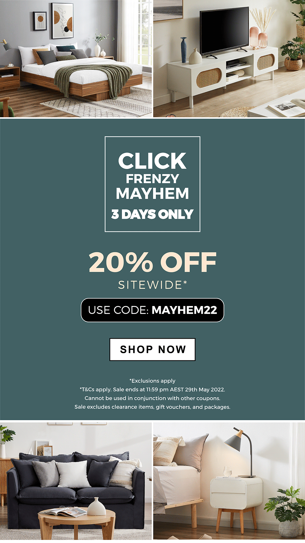 Here’s your early access to our Click Frenzy Mayhem Sale, friend