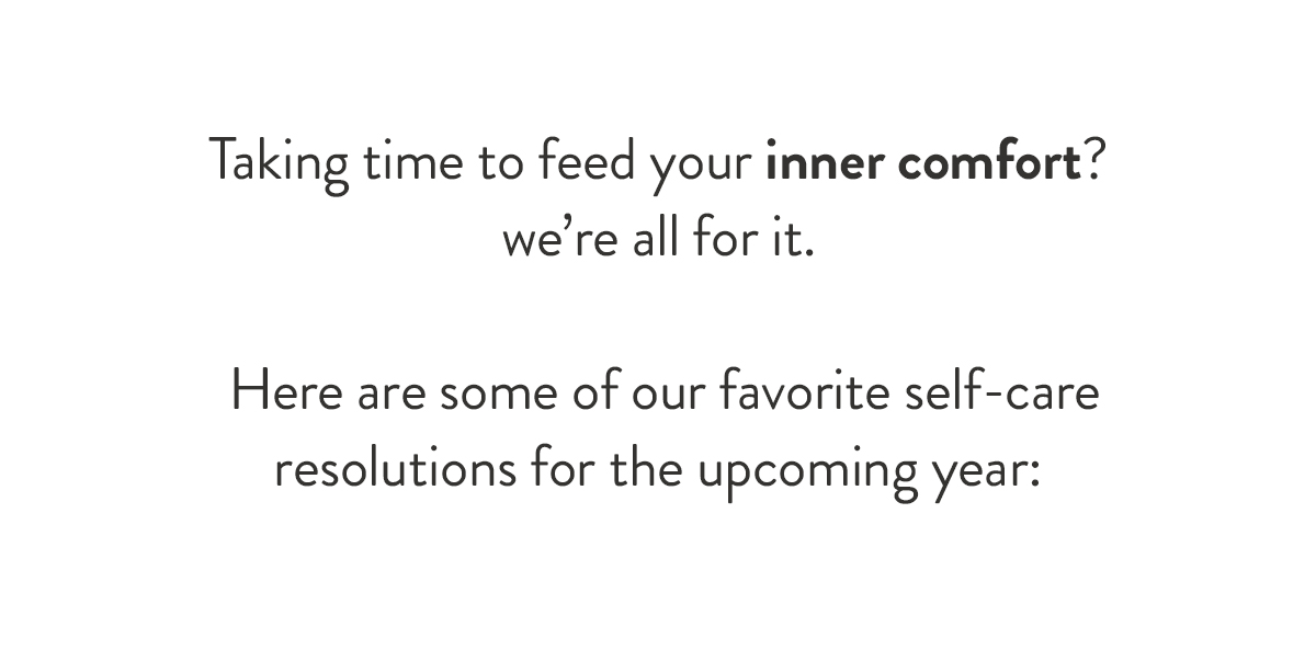 taking time to feed your inner comfort?