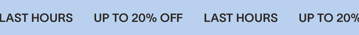 last hours up to 20% off