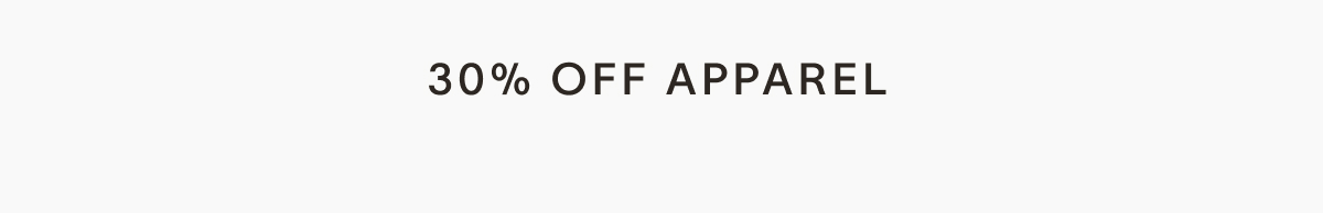 30% OFF APPAREL
