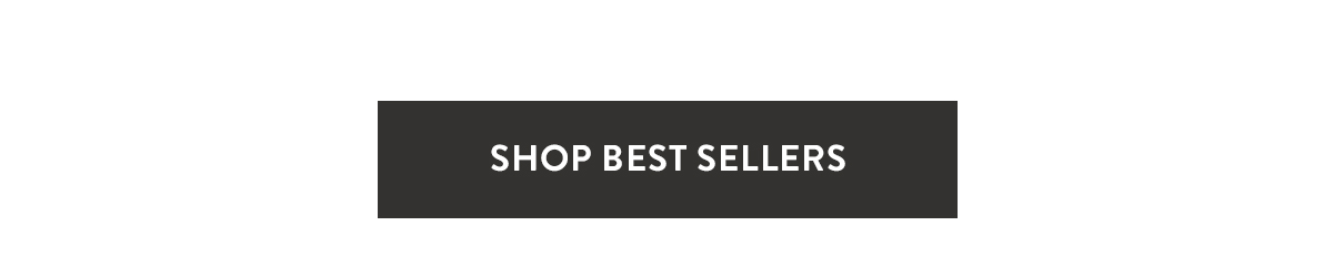 SHOP BEST SELLERS
