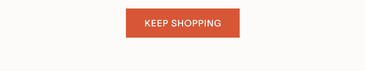 KEEP SHOPPING