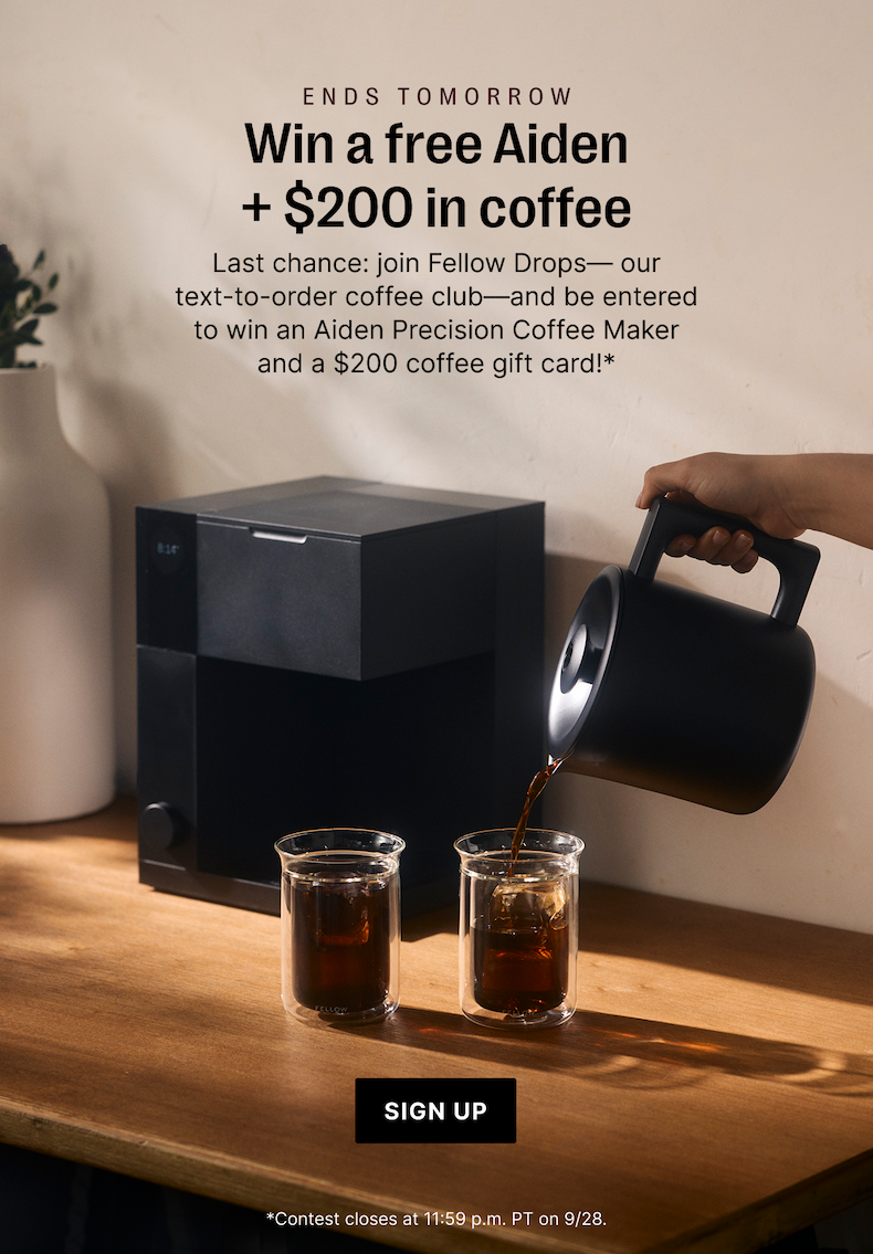 Ends tomorrow - win a free Aiden + $200 in coffee. Sign Up