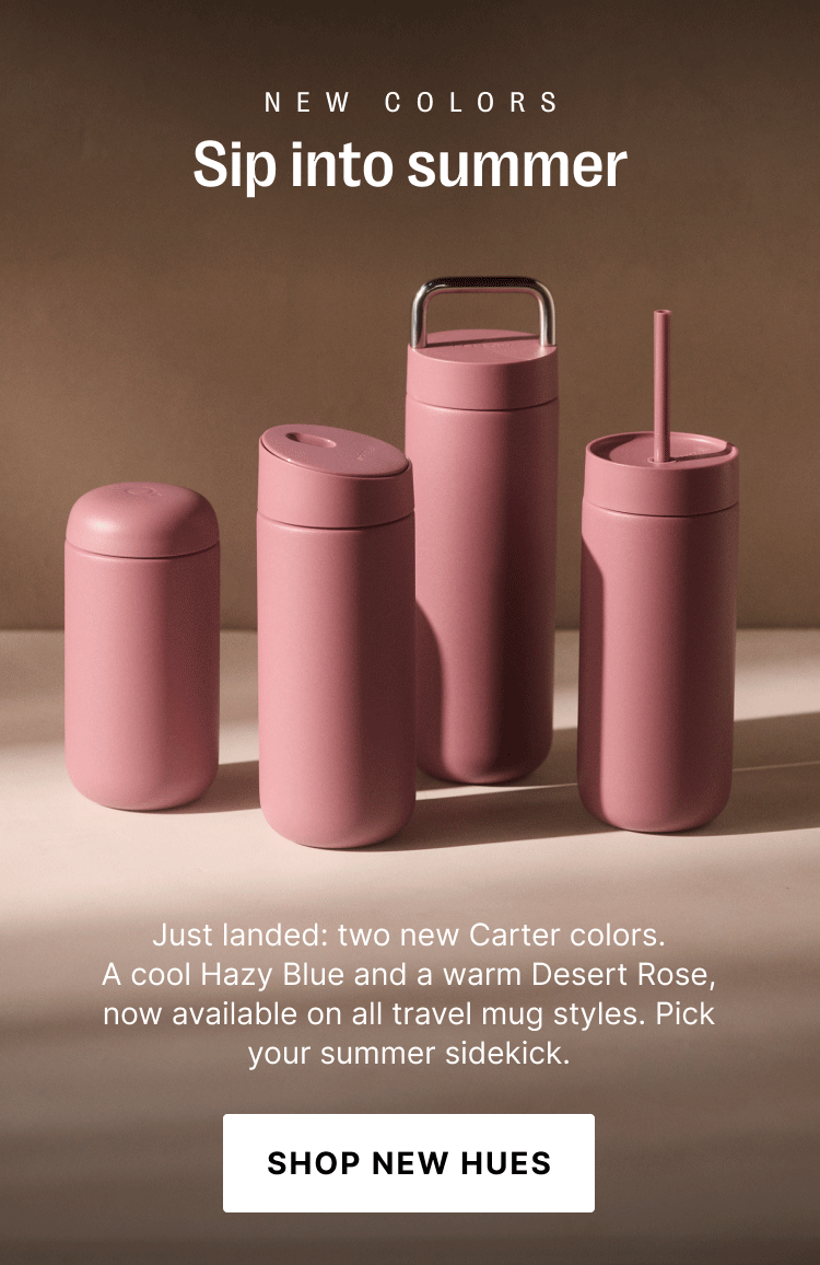 New colors: Sip into Summer: just landed two new Carter colors. A cool hazy blue and a warm desert rose, now available on all travel mug styles. Pick your summer sidekick.