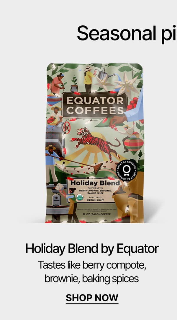 Holiday Blend by Equator