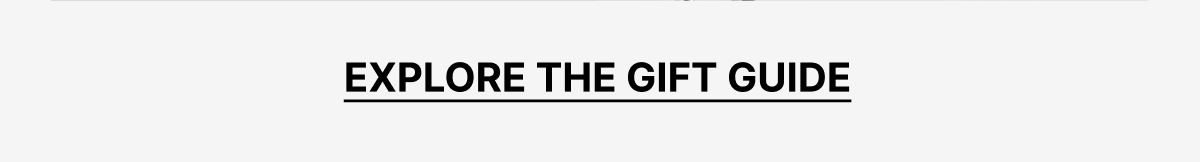 Explore the gift guide