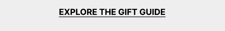 Explore the gift guide