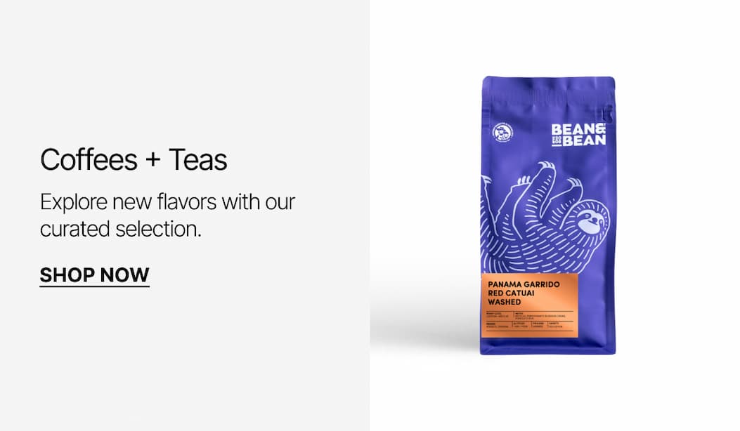 Coffees + Teas