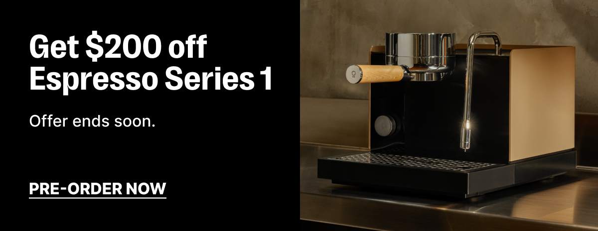 Get $200 off espresso series 1 - offer ends soon
