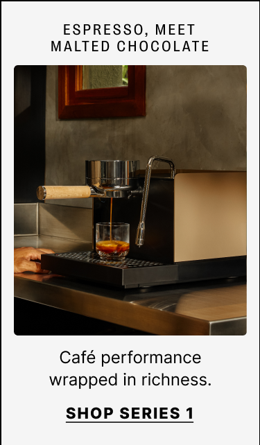 Espresso, meet malted chocolate: cafe performance wrapped in richness: shop series 1