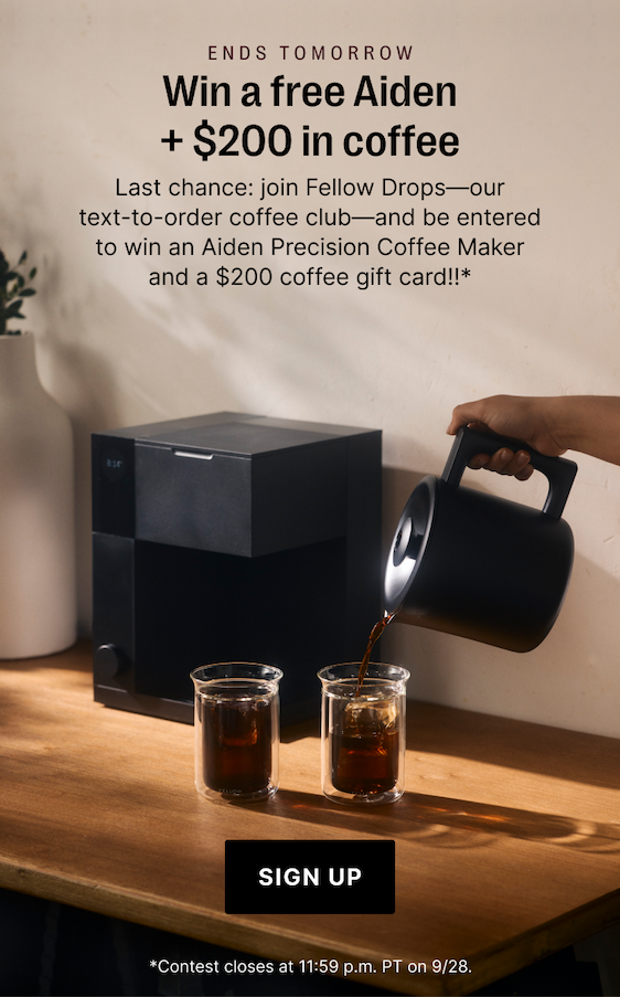 Ends tomorrow - win a free Aiden + $200 in coffee. Sign Up