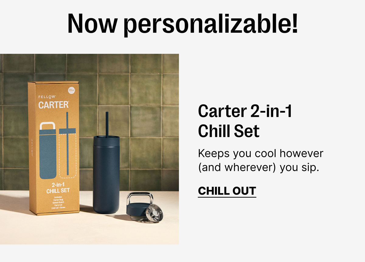 Carter 2-in-1 Chill Set. Keep you cool however (and wherever) you sip - Chill out