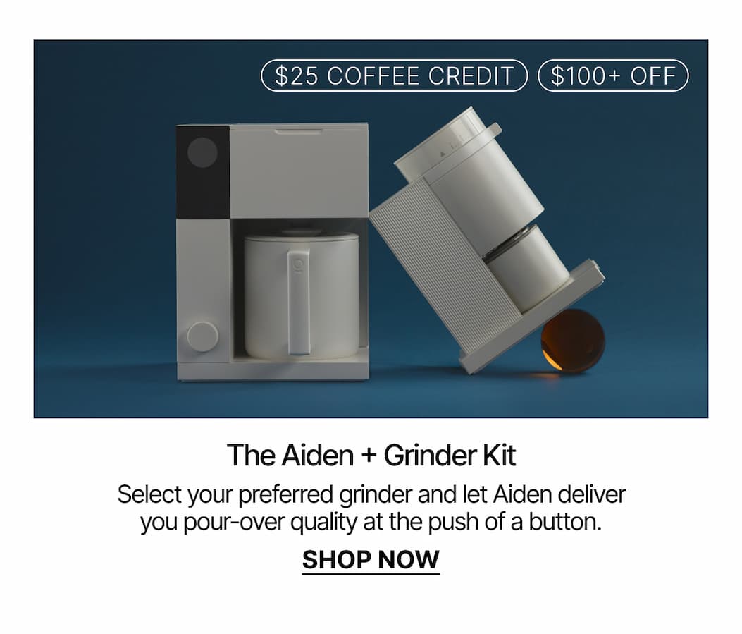 Aiden + Grinder Kit
