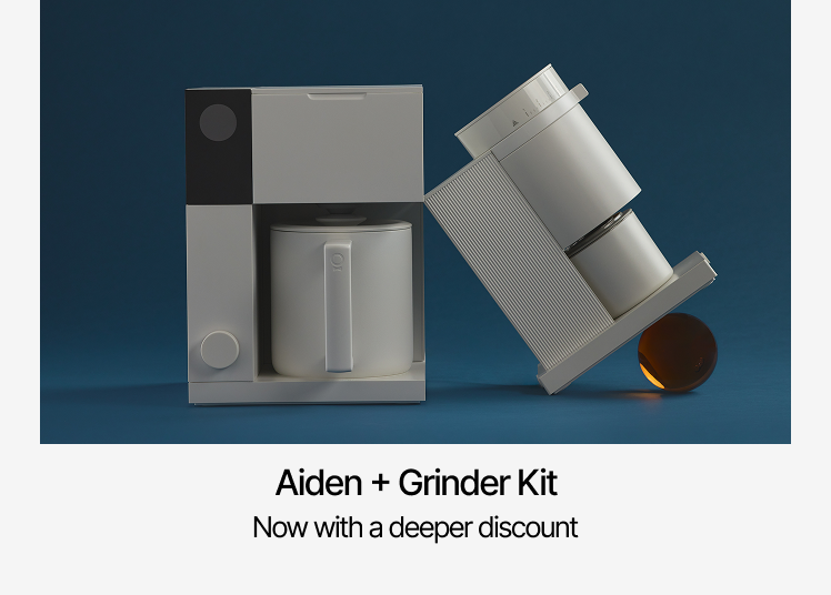 Aiden + Grinder Kit. Now with a deeper discount