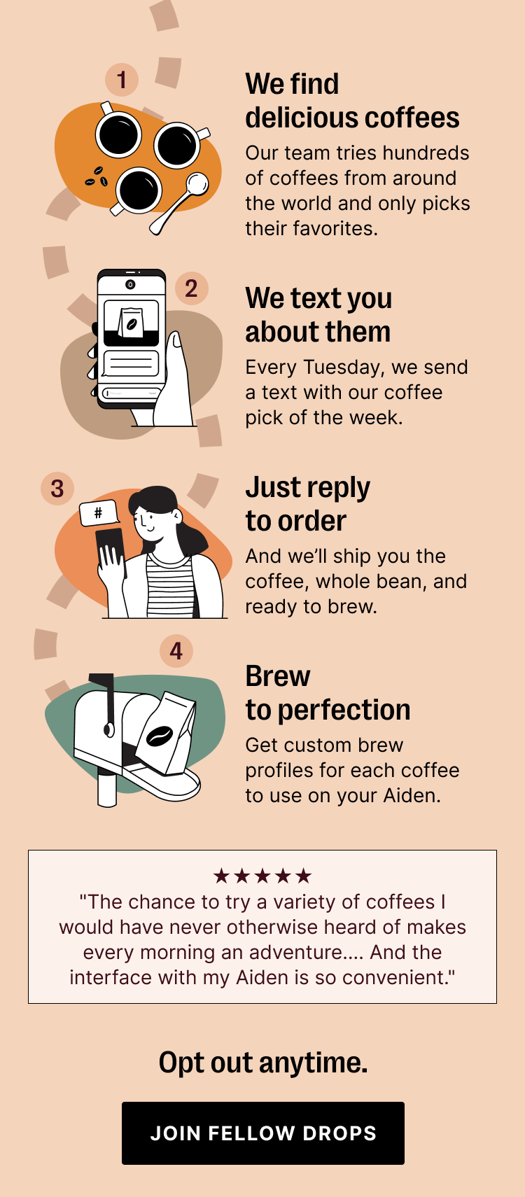We find delicious coffees, we text you about them, just reply order, brew to perfection. Join Fellow Drops