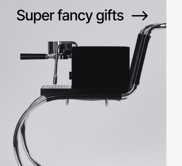 Super fancy gifts