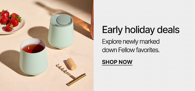 Early holiday deals. Explore newly marked down Fellow favorites.