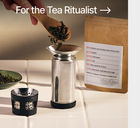 For the Tea Ritualist