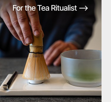 For the Tea Ritualist