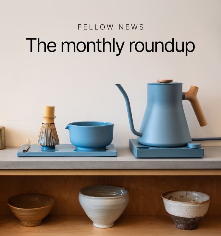 Fellow News: The monthly roundup